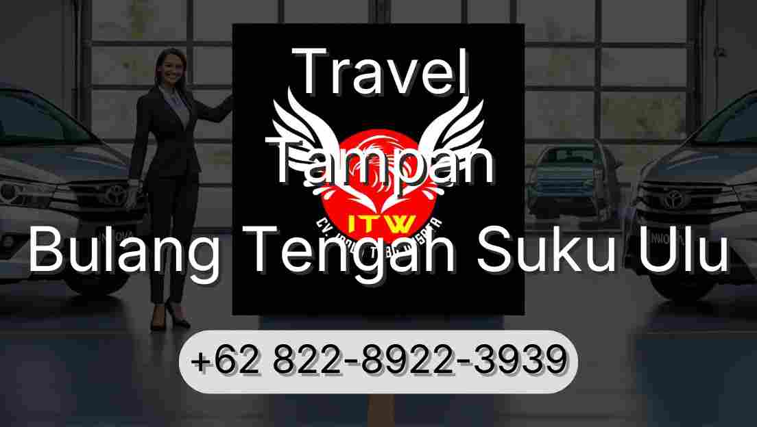 Travel Tampan Bulang Tengah Suku Ulu