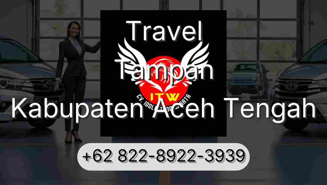 Travel Tampan Kabupaten Aceh Tengah