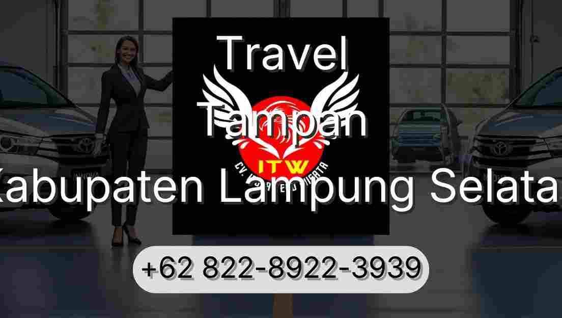 Travel Tampan Kabupaten Lampung Selatan