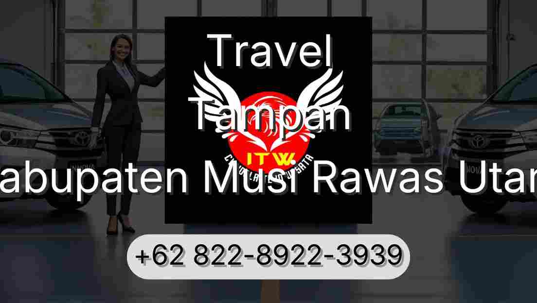 Travel Tampan Kabupaten Musi Rawas Utara