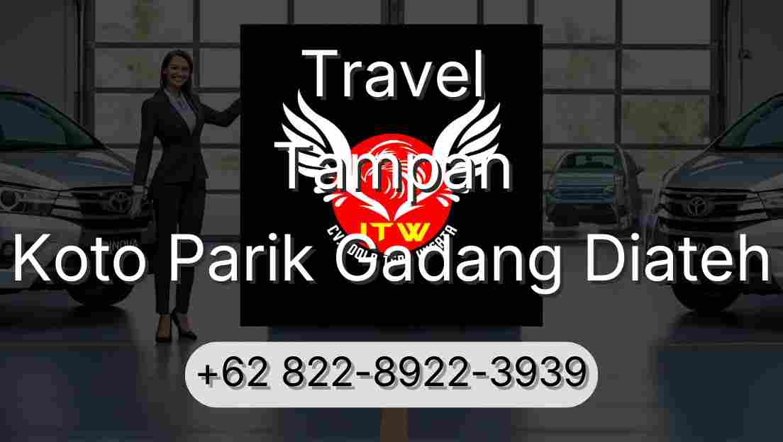 Travel Tampan Koto Parik Gadang Diateh