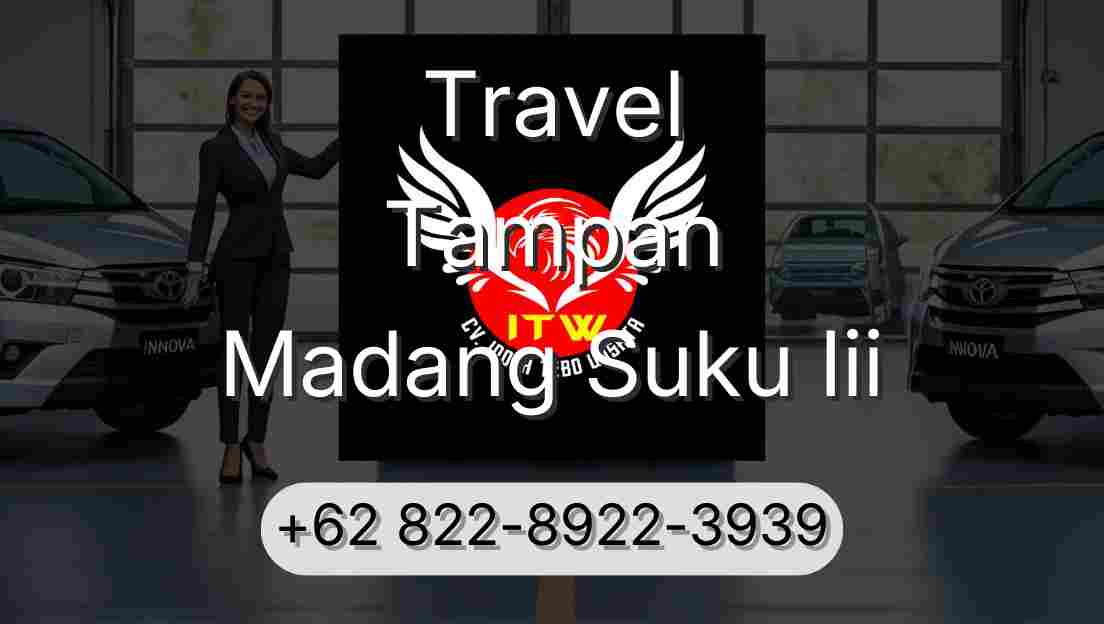 Travel Tampan Madang Suku Iii