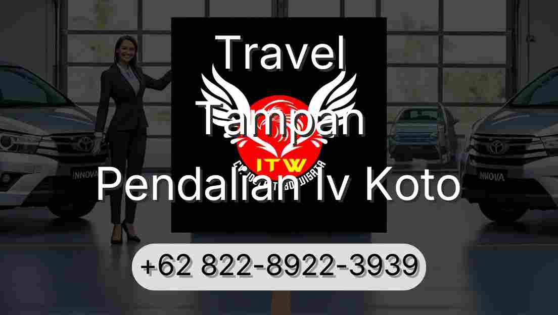 Travel Tampan Pendalian Iv Koto