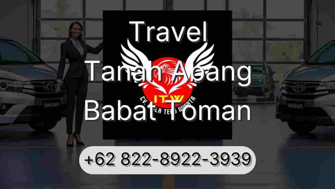 Travel Tanah Abang Babat Toman