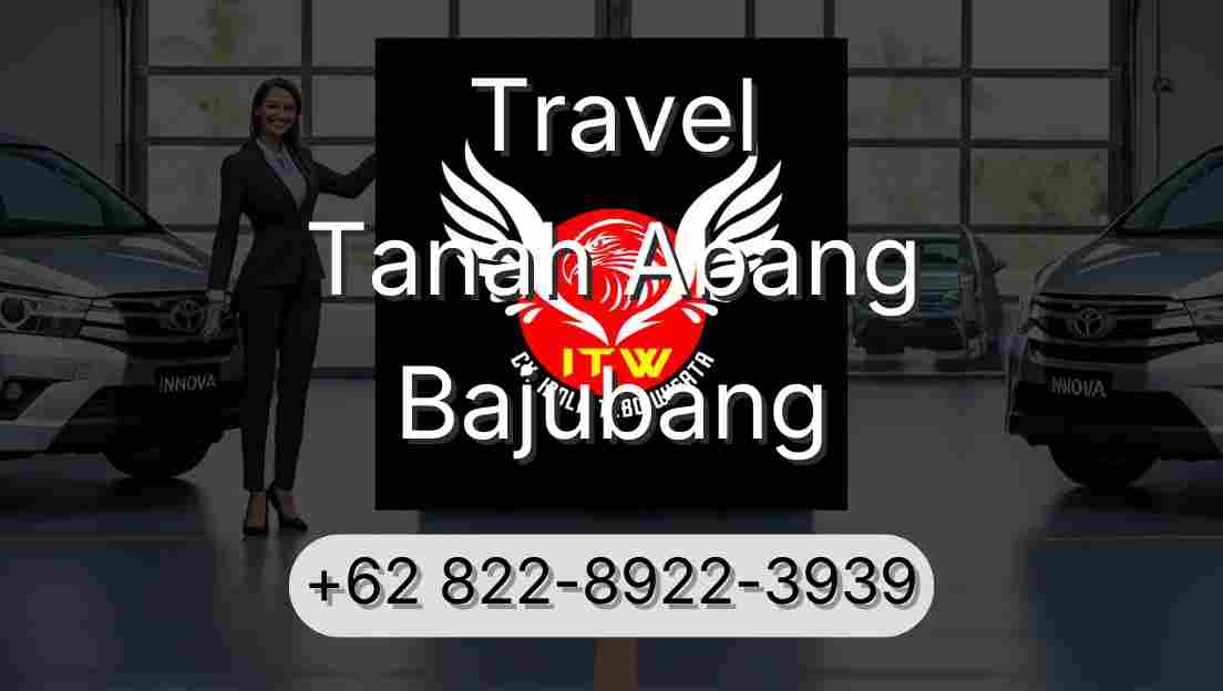 Travel Tanah Abang Bajubang