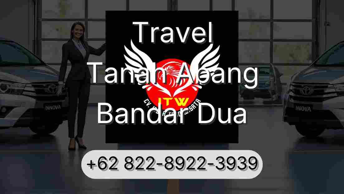 Travel Tanah Abang Bandar Dua