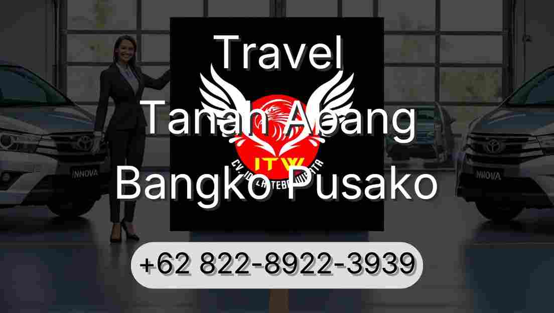 Travel Tanah Abang Bangko Pusako