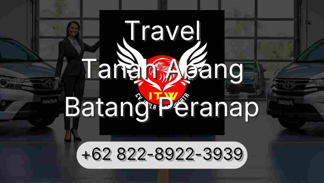 Travel Tanah Abang Batang Peranap