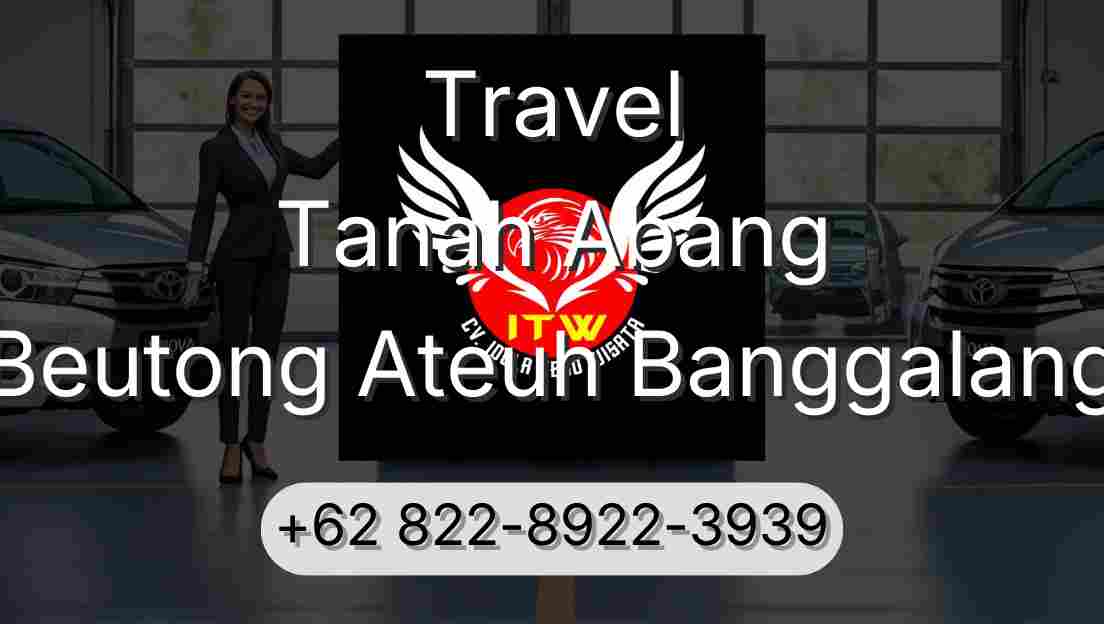 Travel Tanah Abang Beutong Ateuh Banggalang