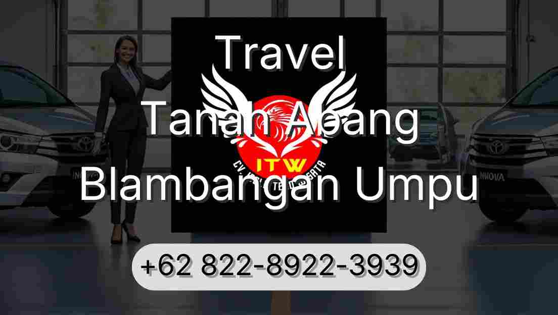 Travel Tanah Abang Blambangan Umpu