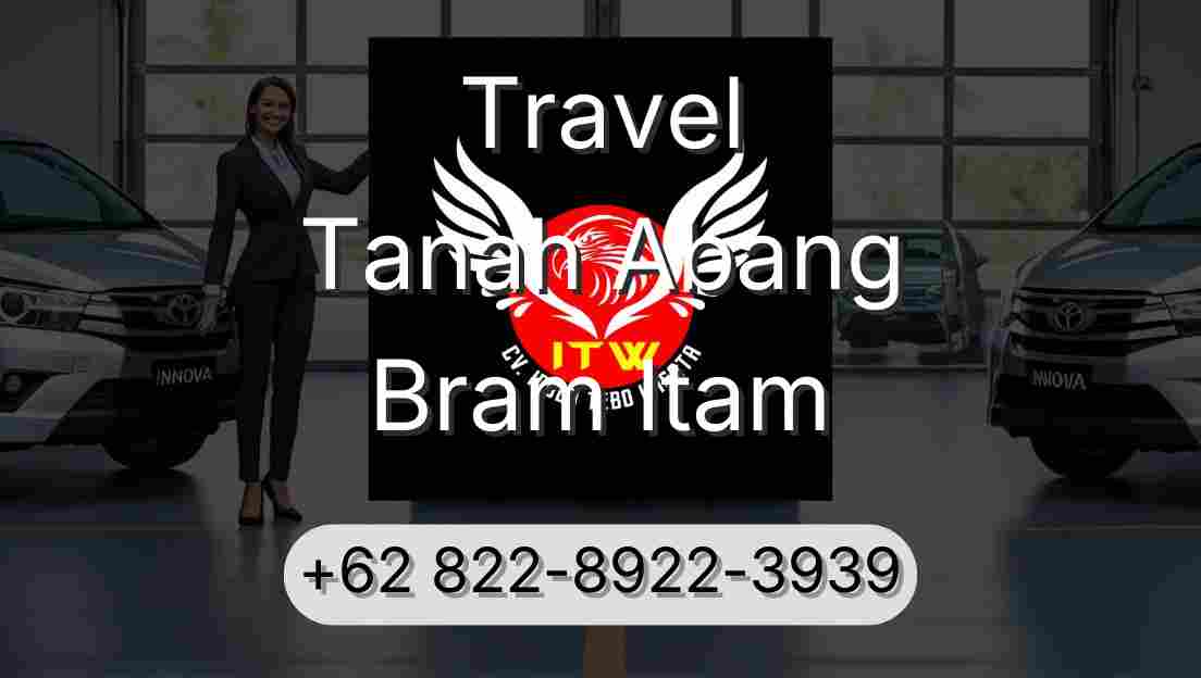 Travel Tanah Abang Bram Itam