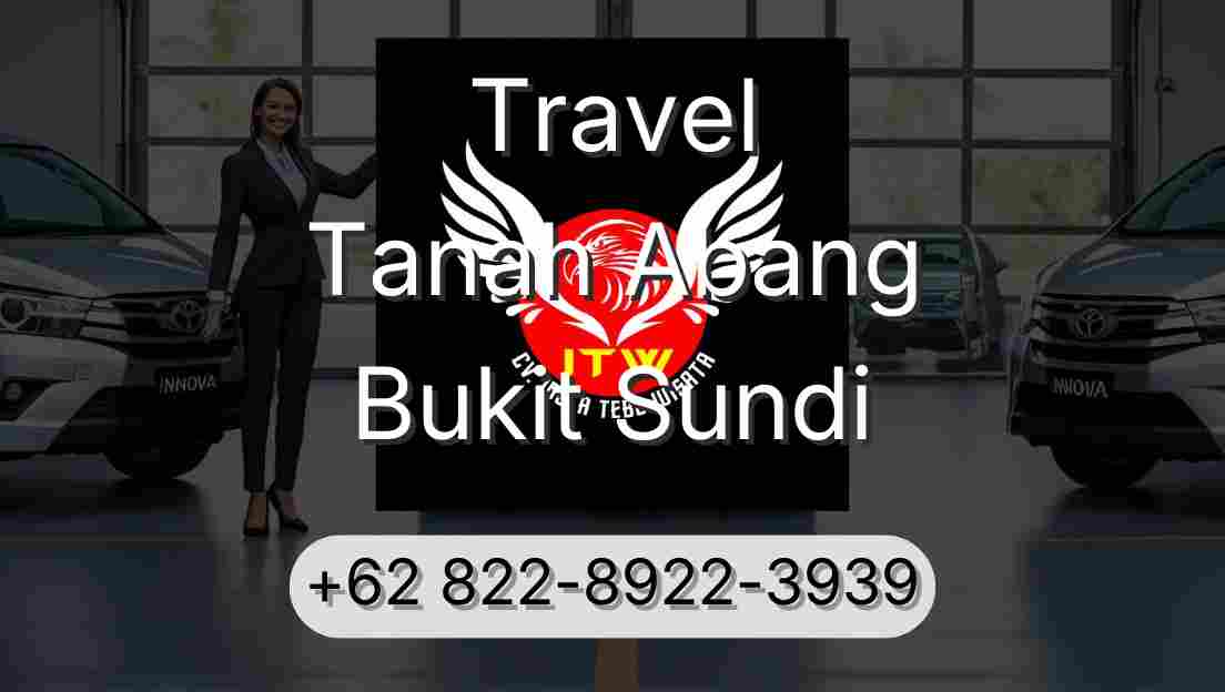 Travel Tanah Abang Bukit Sundi