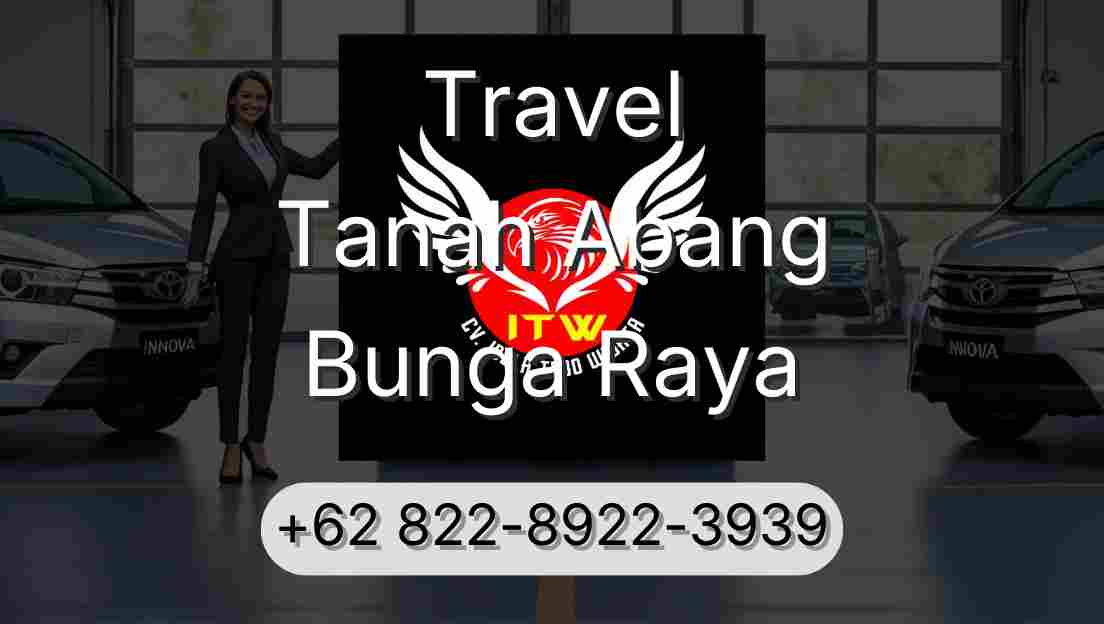 Travel Tanah Abang Bunga Raya