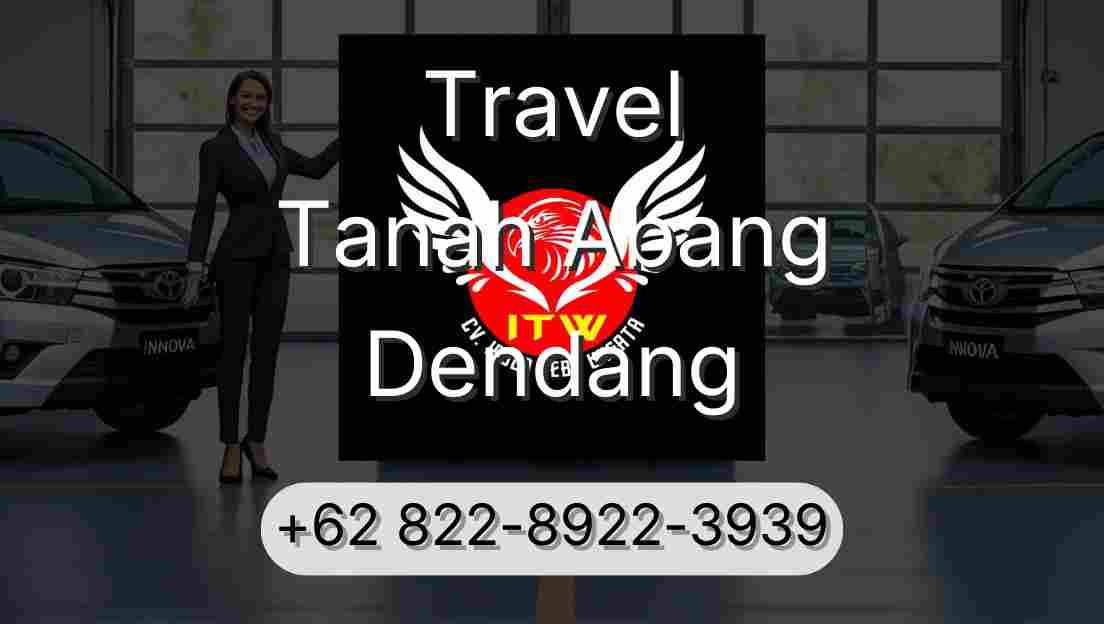 Travel Tanah Abang Dendang