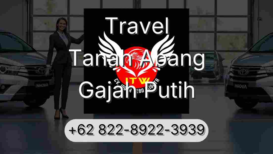 Travel Tanah Abang Gajah Putih