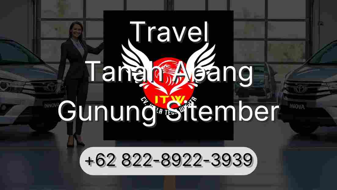 Travel Tanah Abang Gunung Sitember