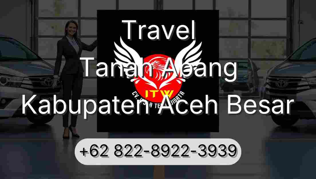 Travel Tanah Abang Kabupaten Aceh Besar