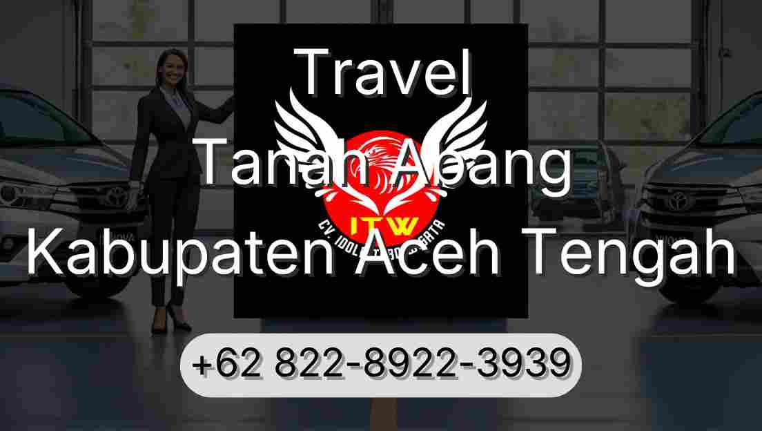 Travel Tanah Abang Kabupaten Aceh Tengah