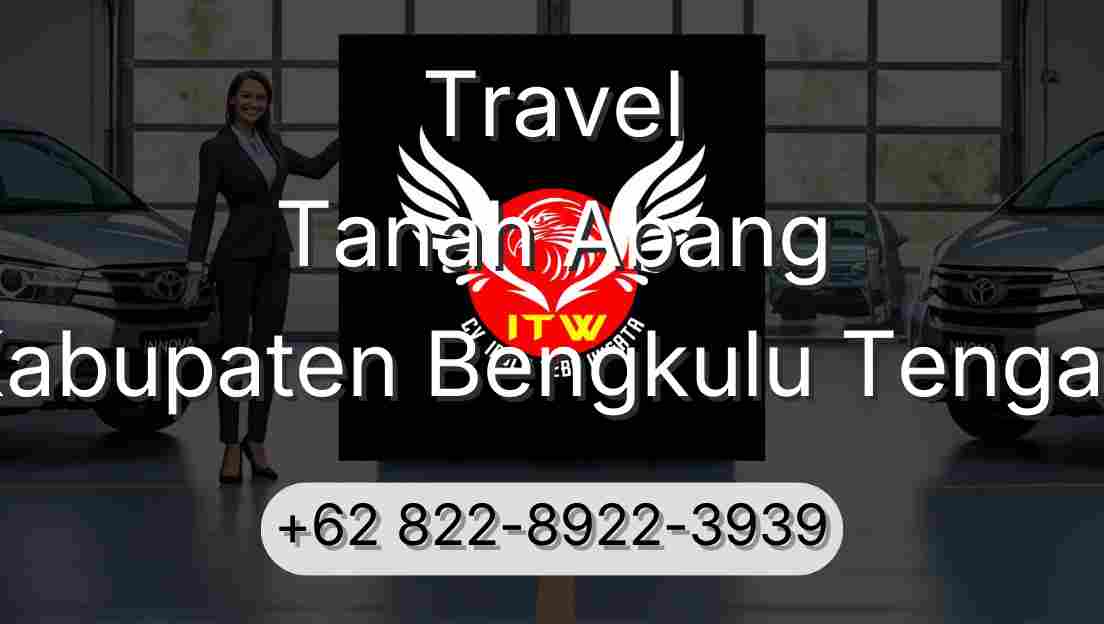 Travel Tanah Abang Kabupaten Bengkulu Tengah