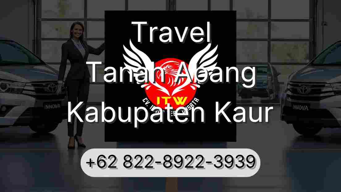 Travel Tanah Abang Kabupaten Kaur