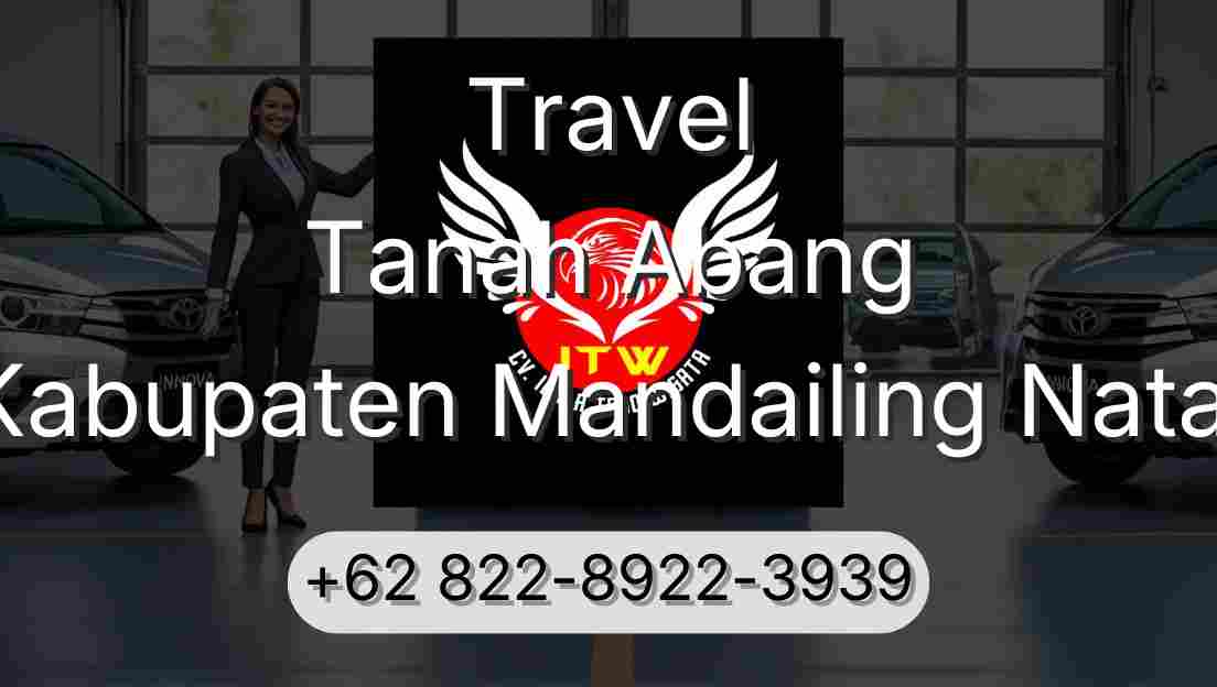 Travel Tanah Abang Kabupaten Mandailing Natal