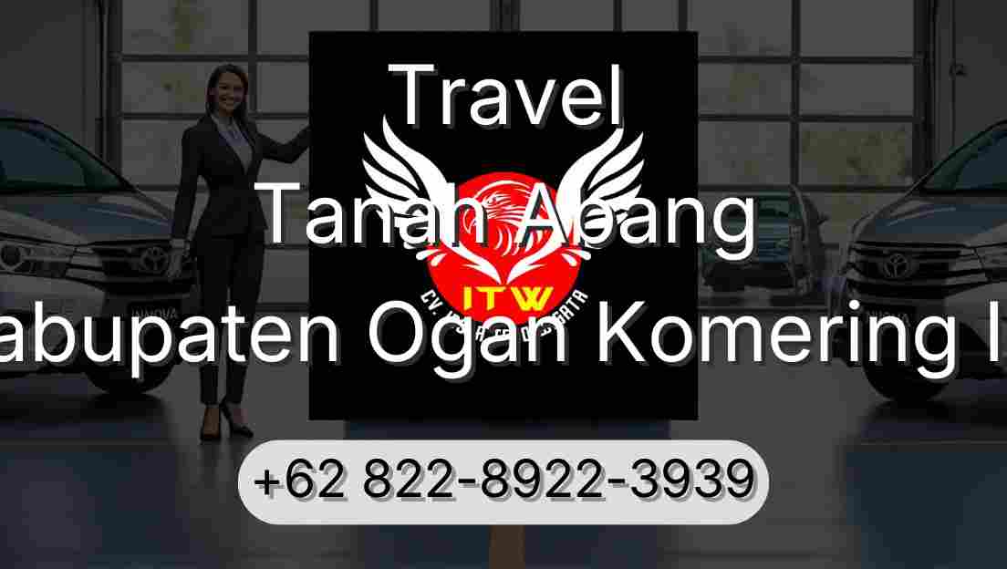 Travel Tanah Abang Kabupaten Ogan Komering Ilir
