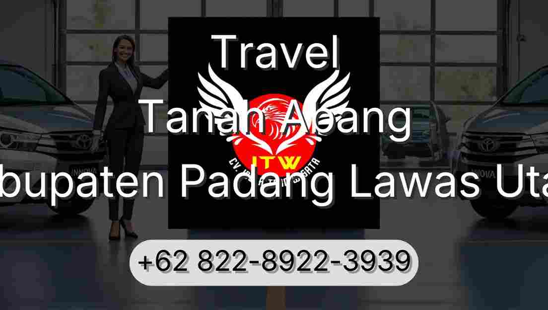 Travel Tanah Abang Kabupaten Padang Lawas Utara