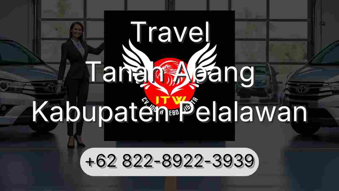 Travel Tanah Abang Kabupaten Pelalawan