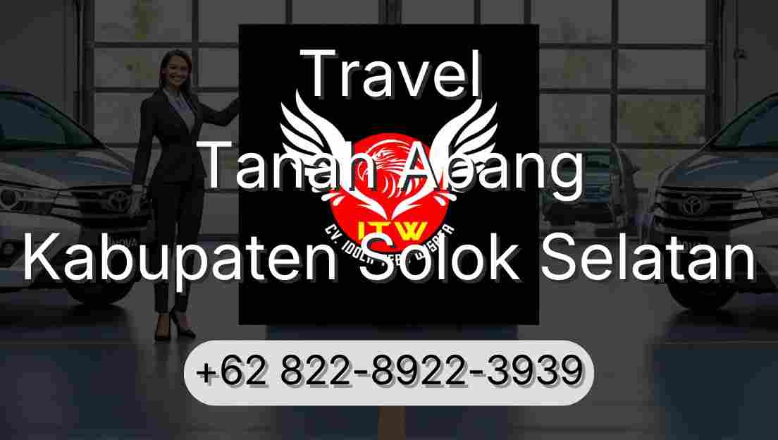 Travel Tanah Abang Kabupaten Solok Selatan