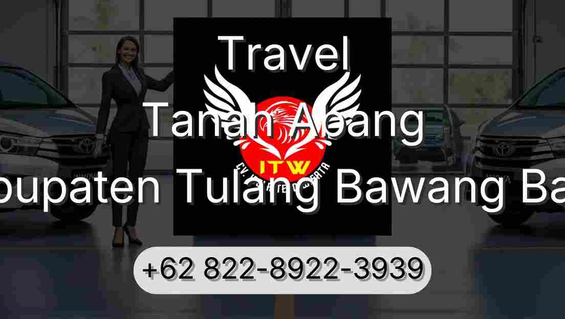 Travel Tanah Abang Kabupaten Tulang Bawang Barat