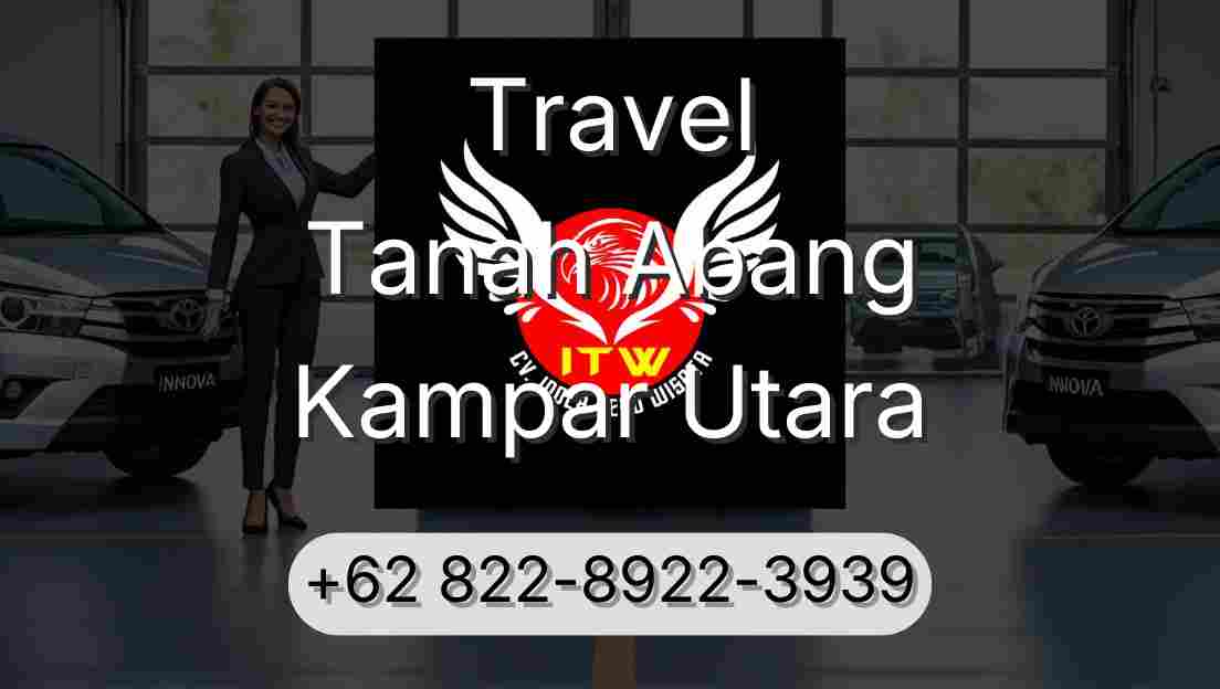 Travel Tanah Abang Kampar Utara