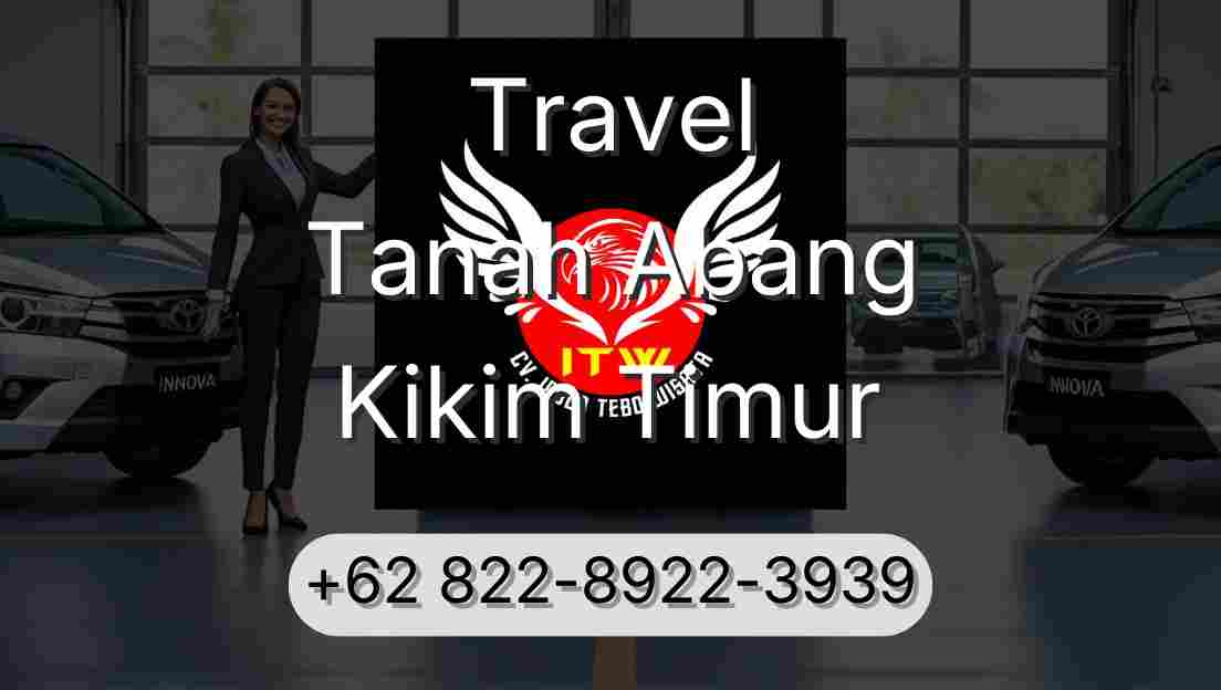 Travel Tanah Abang Kikim Timur