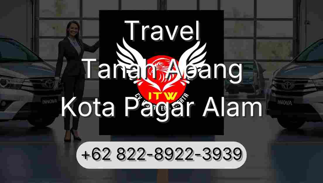 Travel Tanah Abang Kota Pagar Alam