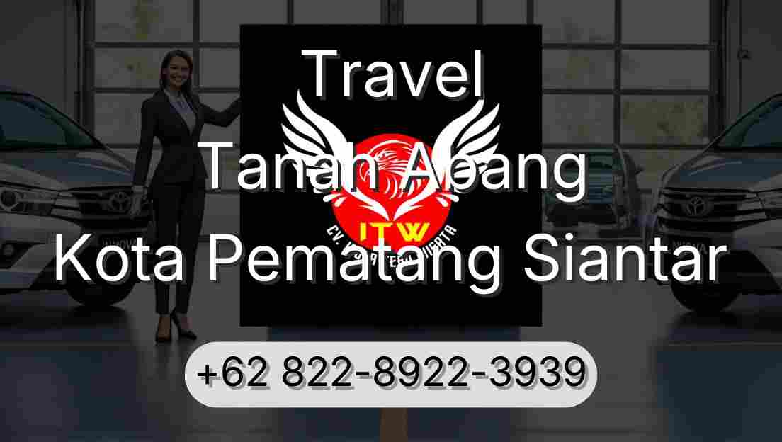 Travel Tanah Abang Kota Pematang Siantar