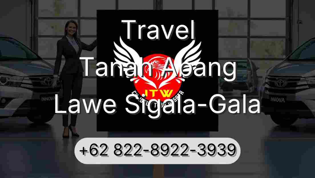 Travel Tanah Abang Lawe Sigala-Gala