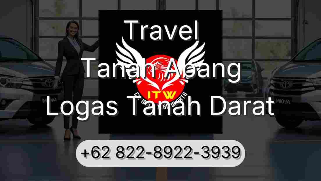 Travel Tanah Abang Logas Tanah Darat