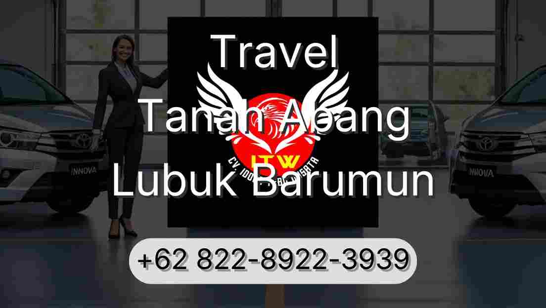 Travel Tanah Abang Lubuk Barumun