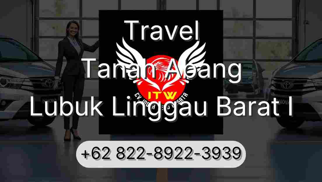 Travel Tanah Abang Lubuk Linggau Barat I