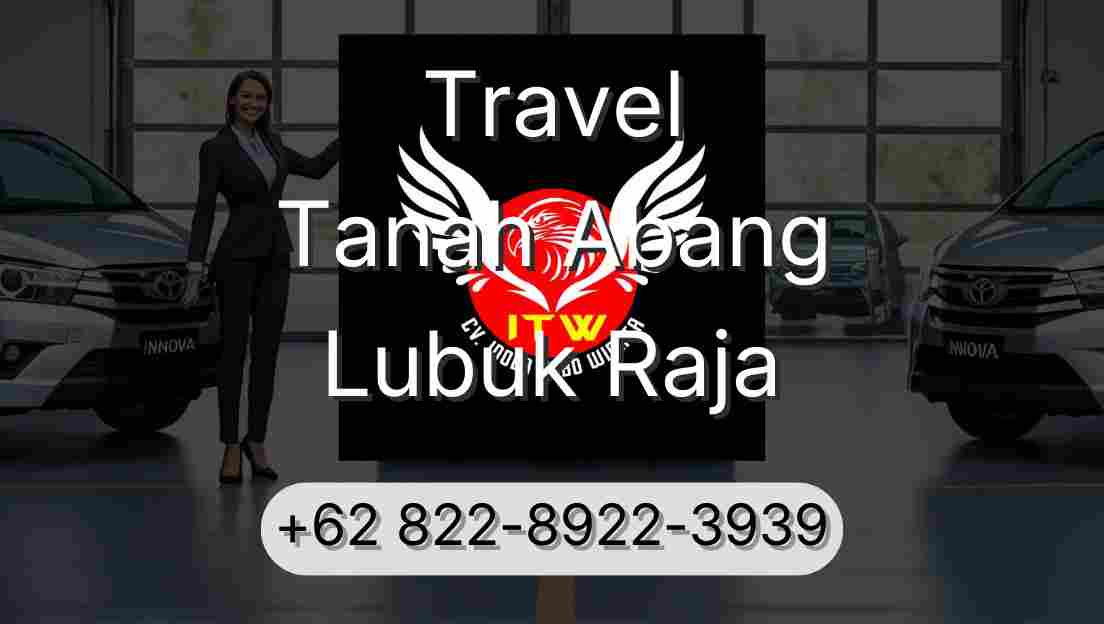 Travel Tanah Abang Lubuk Raja