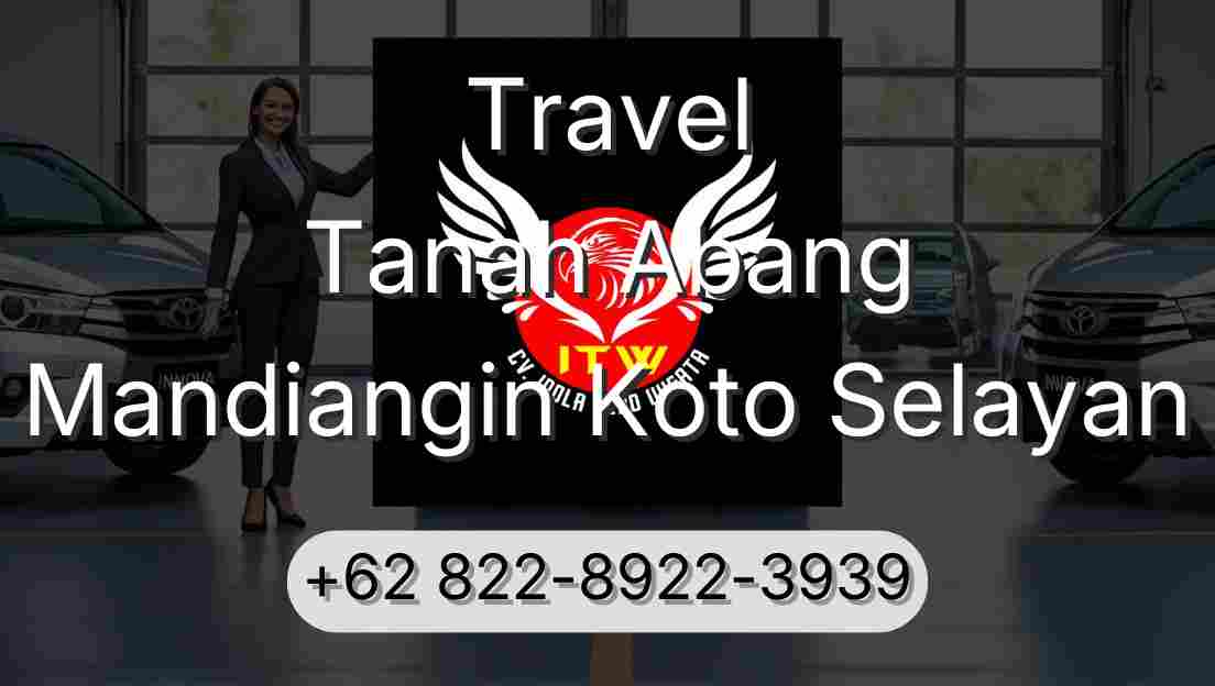 Travel Tanah Abang Mandiangin Koto Selayan