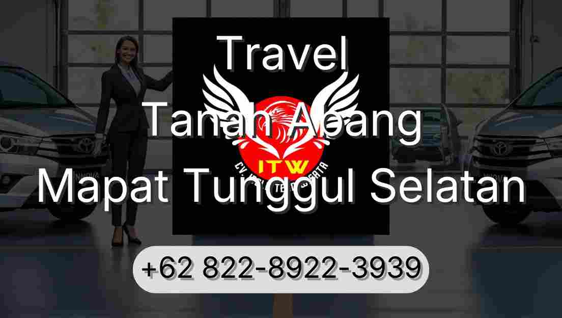 Travel Tanah Abang Mapat Tunggul Selatan