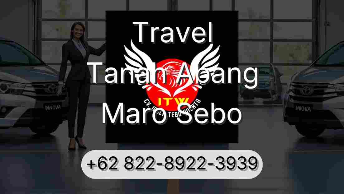 Travel Tanah Abang Maro Sebo