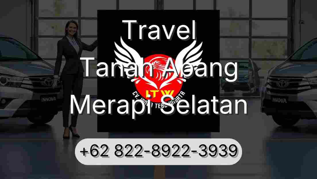 Travel Tanah Abang Merapi Selatan