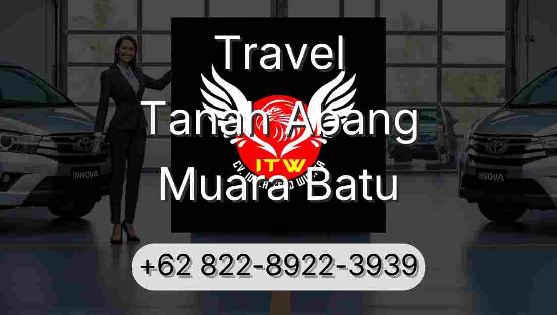 Travel Tanah Abang Muara Batu