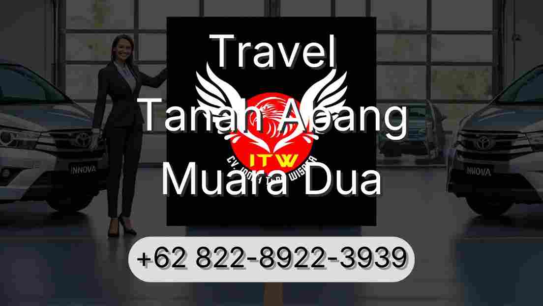Travel Tanah Abang Muara Dua