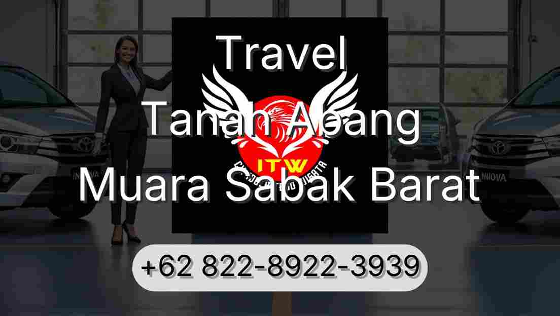 Travel Tanah Abang Muara Sabak Barat