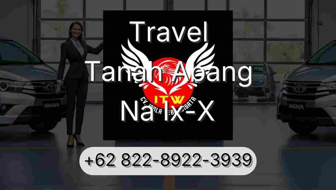 Travel Tanah Abang Na Ix-X