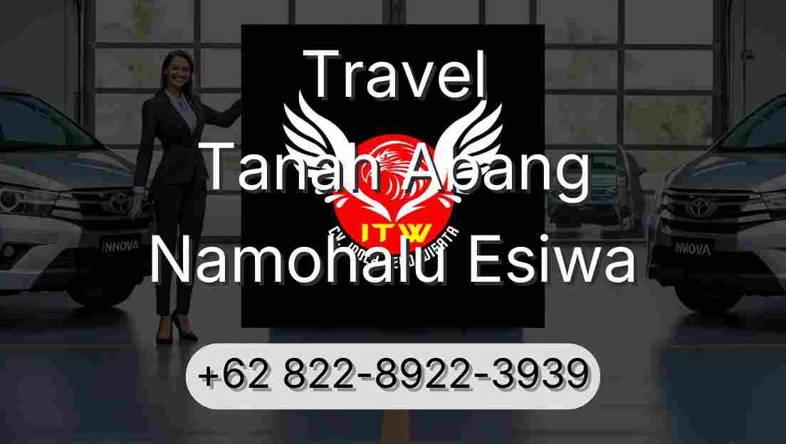 Travel Tanah Abang Namohalu Esiwa