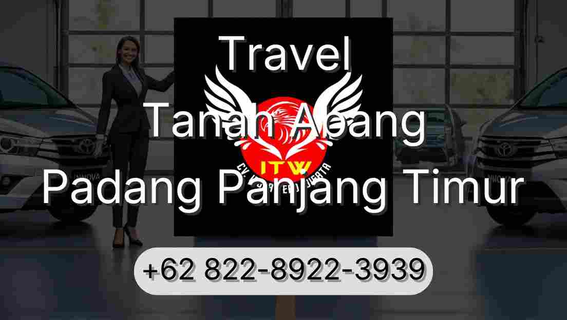 Travel Tanah Abang Padang Panjang Timur