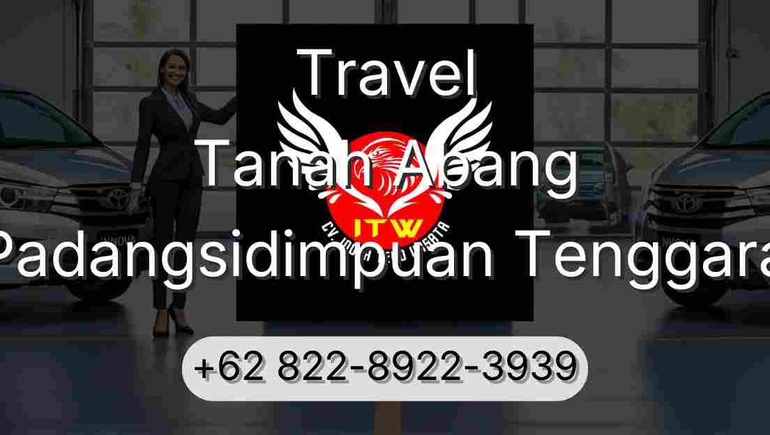 Travel Tanah Abang Padangsidimpuan Tenggara